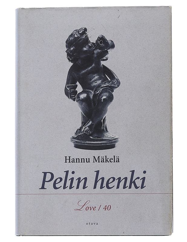 Pelin henki : Love/40 - erään ottelun tarina - Hannu Mäkelä - Romaanit ja novellit - 10105506715 - 0