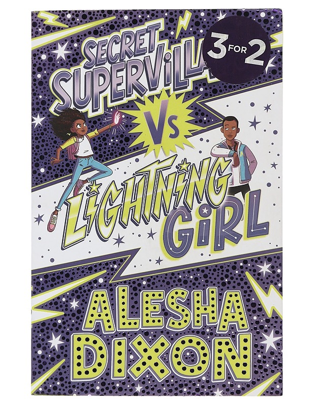 Secret supervillain vs lightning girl - Dixon, Alesha - Lastenkirjat - 10105506728 - 0