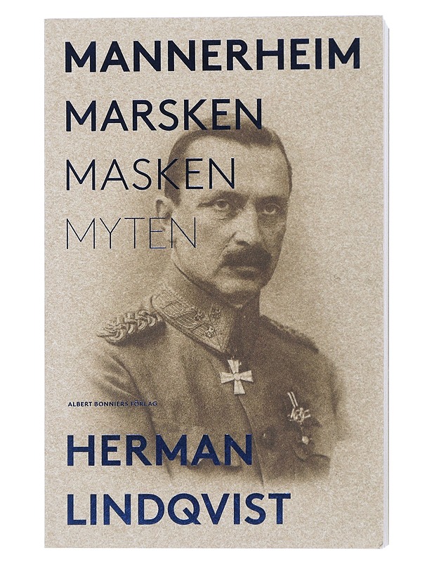 Mannerheim / marsken, masken, myten - Herman Lindqvist - Elämäkerrat ja muistelmat - 10105506770 - 0