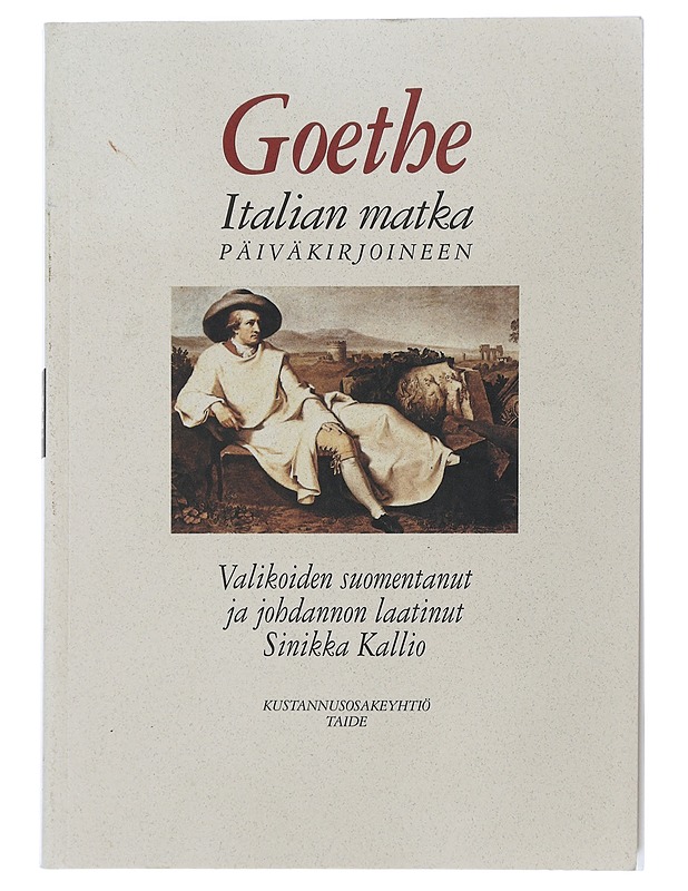 Italian matka päiväkirjoineen - Goethe, Johann Wolfgang von - Elämäkerrat ja muistelmat - 10105506819 - 0