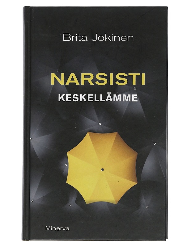 Narsisti keskellämme - Jokinen, Brita - Tietokirjat ja oppaat - 10105506822 - 0