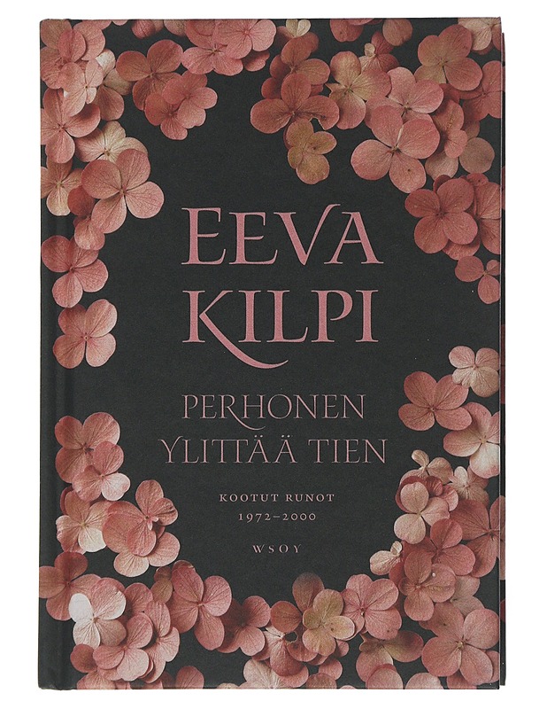 Perhonen ylittää tien : kootut runot 1972-2000 - Eeva Kilpi - Runot ja näytelmät - 10105506831 - 0