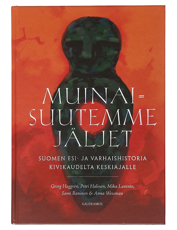 Muinaisuutemme jäljet - Haggrén, Georg - Kirja lahjaksi - 10105506853 - 0