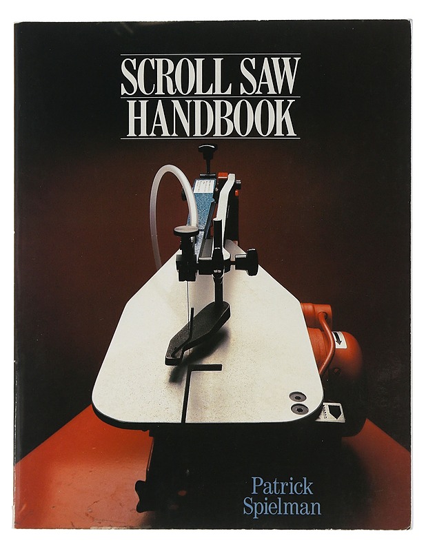 Scroll saw handbook - Patrick Spielman - Harrastekirjat - 10105506895 - 0