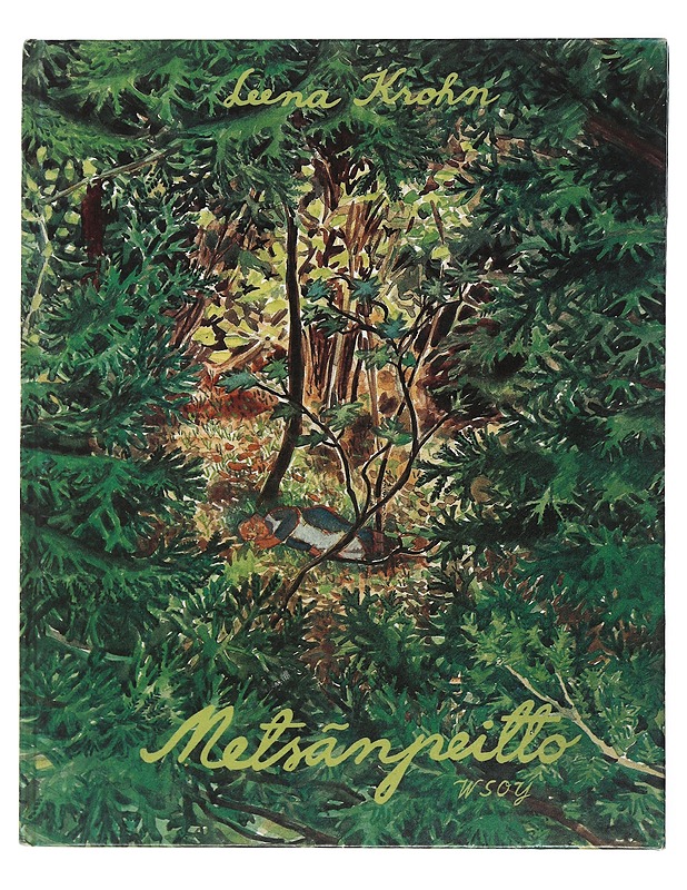 Metsänpeitto : kertomus kadonneista - Krohn, Leena - Lastenkirjat - 10105506907 - 0