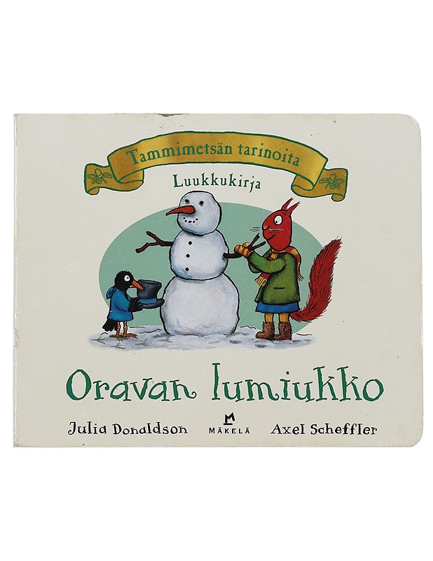 Oravan lumiukko / luukkukirja - Donaldson Julia - Lastenkirjat - 10105506916 - 0