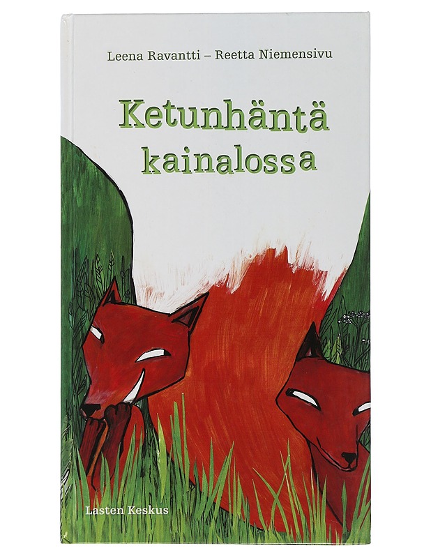 Ketunhäntä kainalossa - Ravantti, Leena - Lastenkirjat - 10105506924 - 0