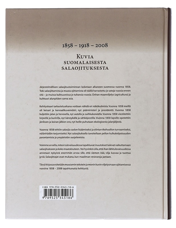1858 - 1918 - 2008 : Kuvia suomalaisesta salaojituksesta - Saavalainen, Juhani - Historiakirjat - 10105506927 - 1