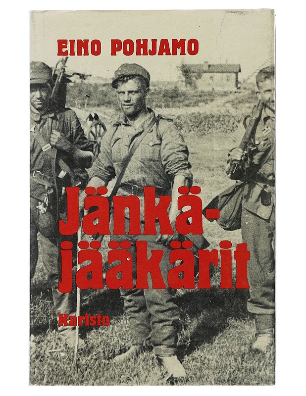 Jänkäjääkärit : JR 12:n taisteluja napapiirillä vuosina 1941-42 - Eino Pohjamo - Historiakirjat - 10105507045 - 0