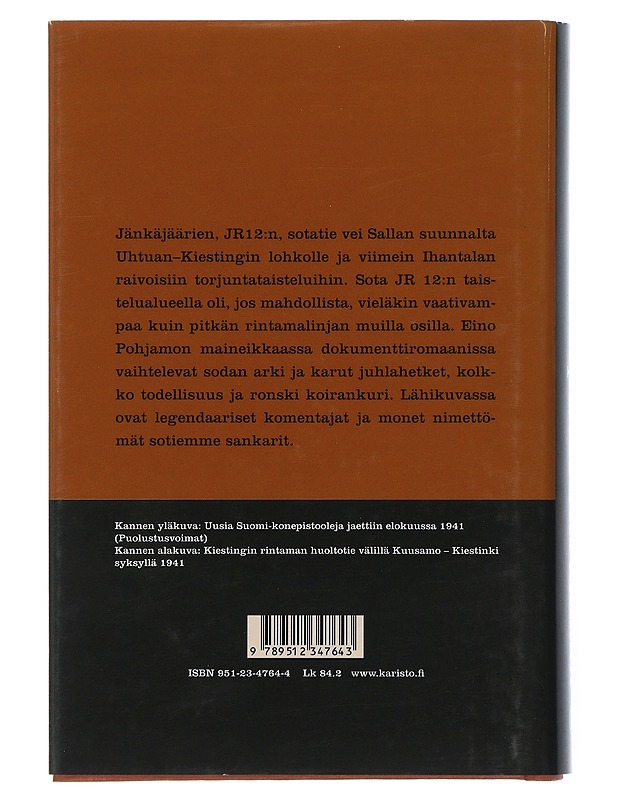 Konepistoolien aikaan : jänkäjääkärien sotaa Kiestingin suunnalla ja muuallakin - Eino Pohjamo - Historiakirjat - 10105507064 - 1