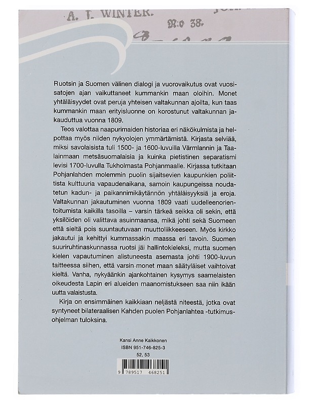 Kahden puolen Pohjanlahtea. 1, Ihmisiä, yhteisöjä ja aatteita Ruotsissa ja Suomessa 1500-luvulta 1900-luvulle - Bladh, Gabriel - Historiakirjat - 10105507078 - 1