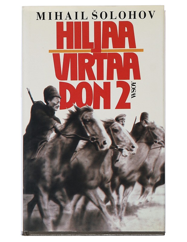 Hiljaa virtaa Don. 2 - Solohov, Mihail - Romaanit ja novellit - 10105507113 - 0