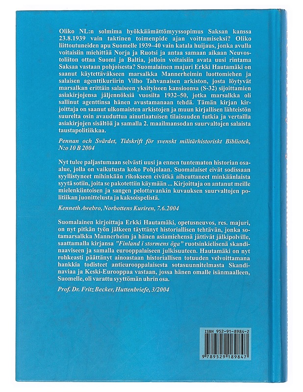 Suomi myrskyn silmässä : Marsalkka C.G.E. Mannerheimin kansion S-32 salaiset asiakirjat vuosilta 1932-1949. 1, 1932-1940 - Erkki Hautamäki - Historiakirjat - 10105507123 - 1