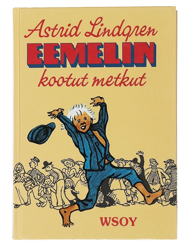 Eemelin kootut metkut - Lindgren, Astrid - Lastenkirjat - 10105507172 - 0
