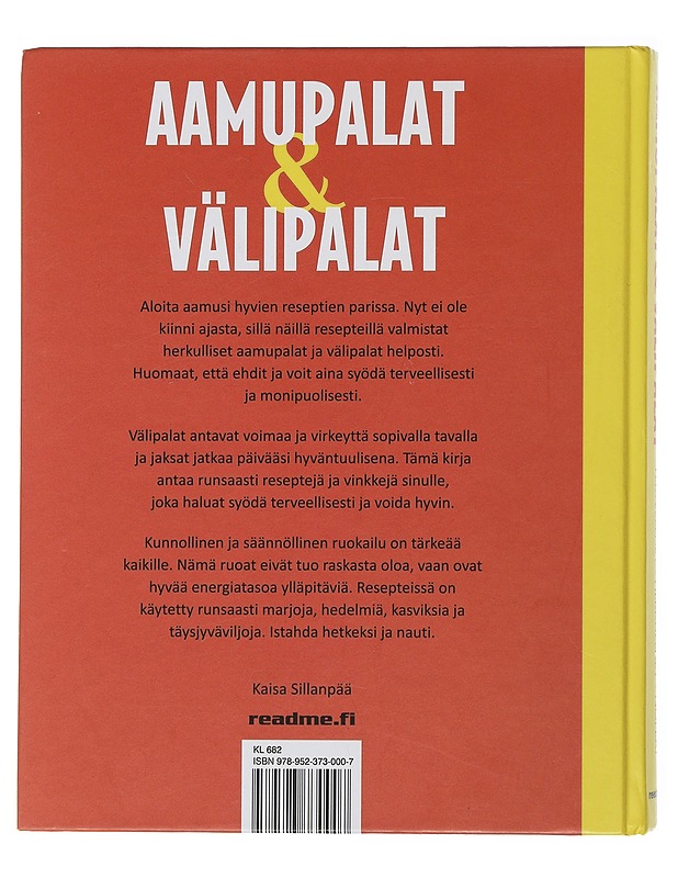 Aamupalat ja välipalat : nopeat, herkulliset ja terveelliset - Sillanpää, Kaisa - Ruokakirjat - 10105507187 - 1