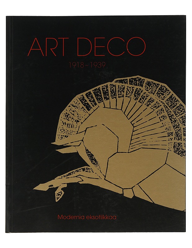 Art deco 1918-1939 : modernia eksotiikkaa - Aav, Marianne - Historiakirjat - 10105507221 - 0