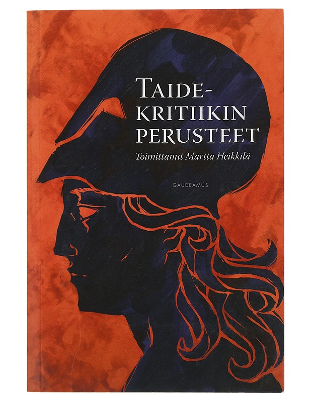 Taidekritiikin perusteet - Heikkilä, Martta - Tietokirjat ja oppaat - 10105507275 - 0