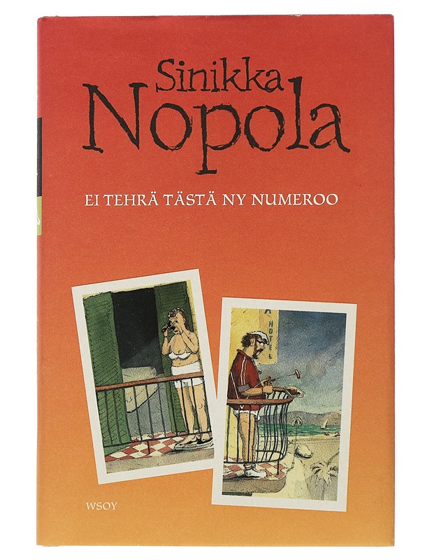 Ei tehrä tästä ny numeroo - Sinikka Nopola - Romaanit ja novellit - 10105507287 - 0