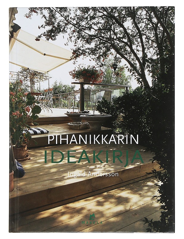 Pihanikkarin ideakirja - Andersson, Ingald - Tietokirjat ja oppaat - 10105507348 - 0