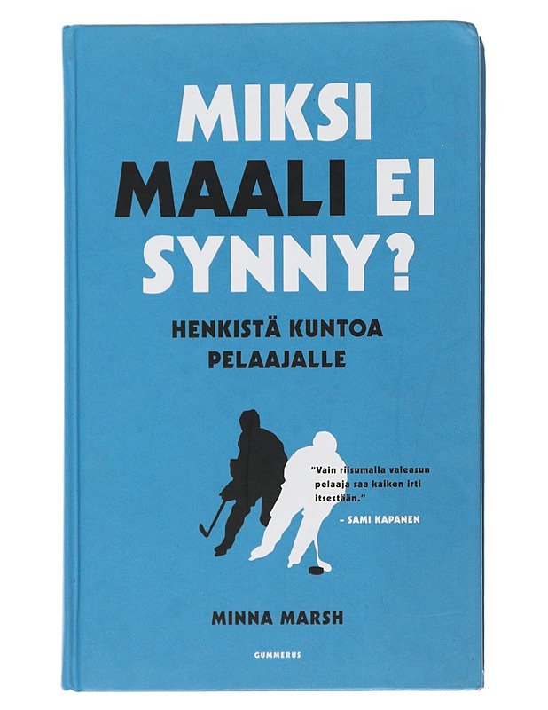 Miksi maali ei synny? : henkistä kuntoa pelaajalle - Minna Marsh - Tietokirjat ja oppaat - 10105507371 - 0