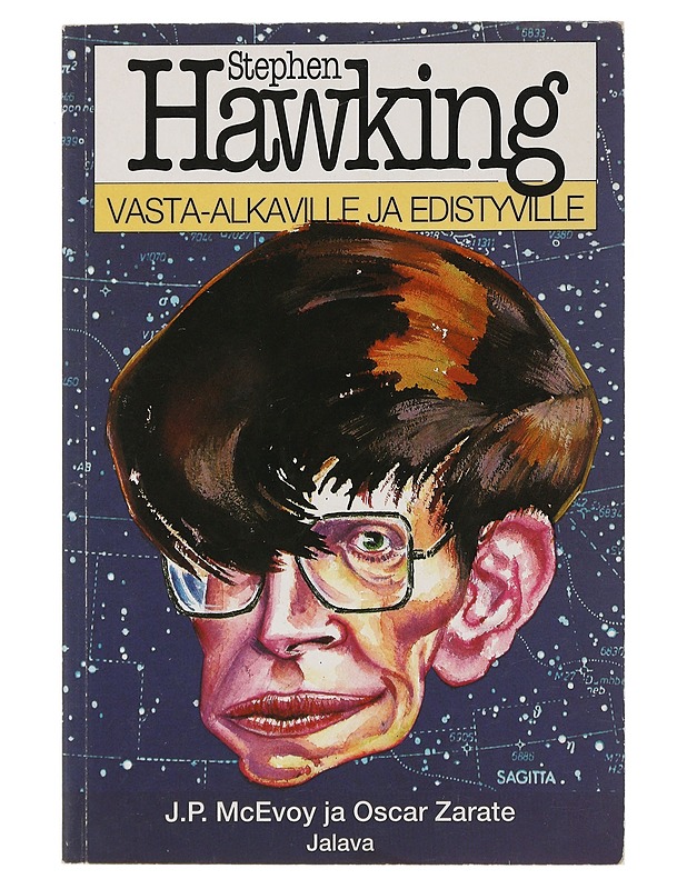 STEPHEN HAWKING VASTA-ALKAVILLE JA EDISTYVILLE - MCEVOY, J. P. - Tietokirjat ja oppaat - 10105507383 - 0