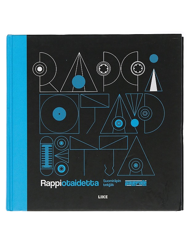 Rappiotaidetta : suomiräpin tekijät - Paleface - Musiikki- ja elokuvakirjat - 10105507394 - 0