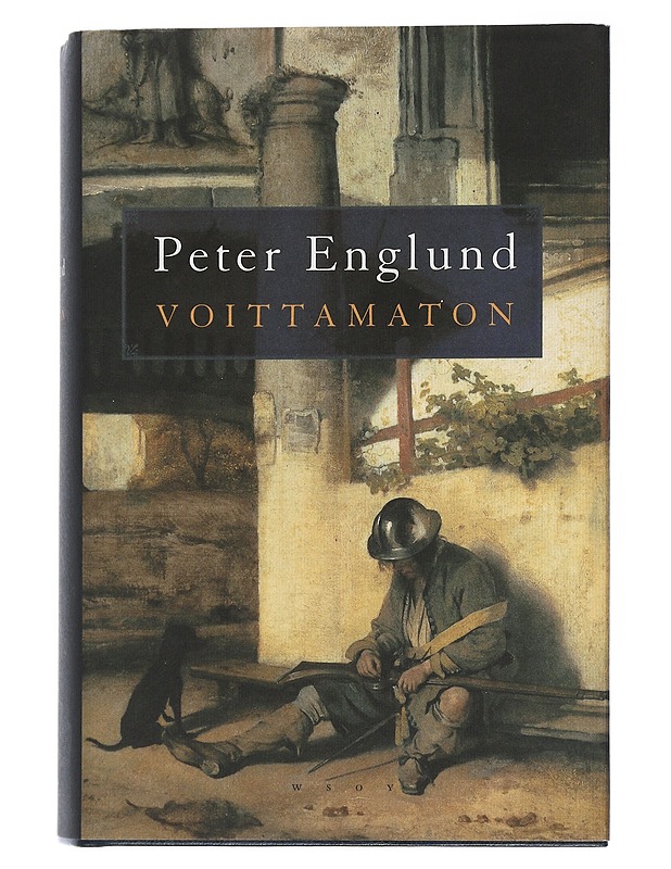 Voittamaton : erään miehen tie Ruotsin suurvalta-aikana - Englund, Peter - Historiakirjat - 10105507397 - 0