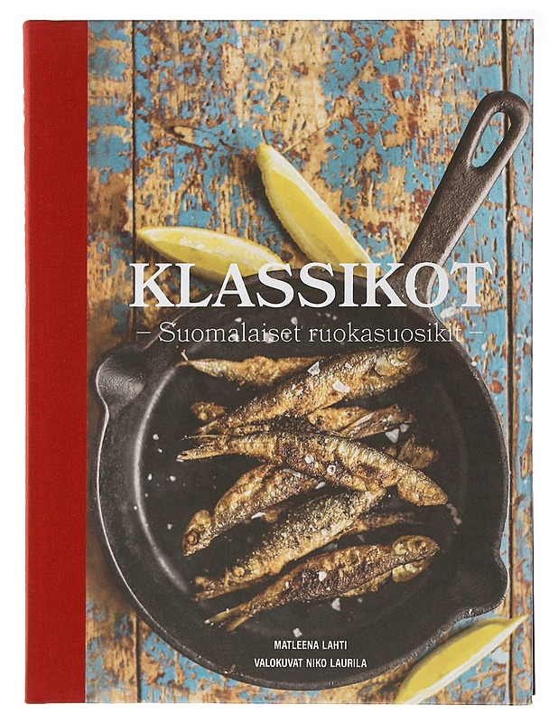 Klassikot : suomalaiset ruokasuosikit - Lahti, Matleena - Ruokakirjat - 10105507405 - 0
