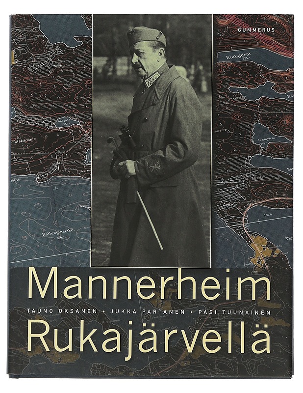 Mannerheim Rukajärvellä - Oksanen, Tauno - Historiakirjat - 10105507406 - 0