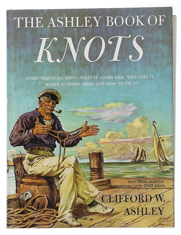 The Ashley book of knots - Clifford W. Ashley - Tietokirjat ja oppaat - 10105507413 - 0