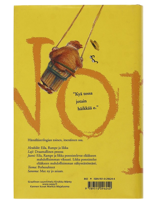 Se on myähästä ny - Sinikka Nopola - Romaanit ja novellit - 10105507417 - 1