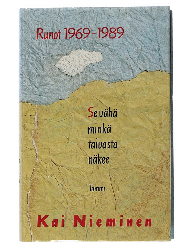 Se vähä minkä taivasta näkee : runot 1969-1989 - Kai Nieminen - Romaanit ja novellit - 10105507430 - 0