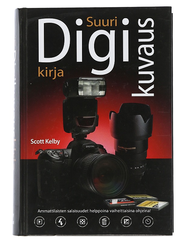 Suuri digikuvauskirja - Kelby, Scott - Harrastekirjat - 10105507445 - 0
