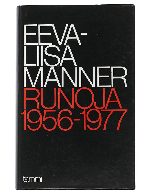 Runoja 1956-1977- Eeva-Liisa Manner - Runot ja näytelmät - 10105507489 - 0