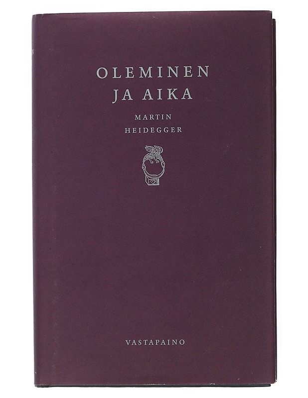 Oleminen ja aika - Heidegger, Martin - Tietokirjat ja oppaat - 10105507539 - 0
