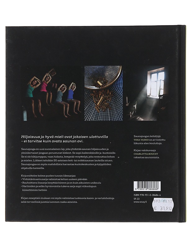 Saunajooga : rauhoitu ja rentoudu - Vainio, Tiina - Tietokirjat ja oppaat - 10105507568 - 1