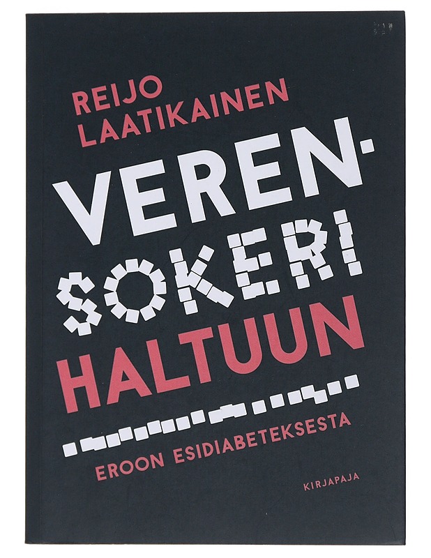 Verensokeri haltuun : eroon esidiabeteksesta - Reijo Laatikainen - Tietokirjat ja oppaat - 10105507569 - 0