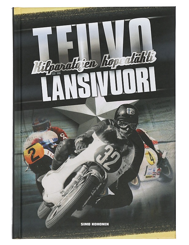 Teuvo Länsivuori : kilparatojen hopeatähti - Kohonen, Simo - Elämäkerrat ja muistelmat - 10105507584 - 0