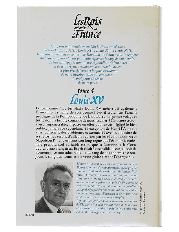 The kings who made France : Volume 4 : Louis XV the Beloved - Bordonove georges - Elämäkerrat ja muistelmat - 10105507586 - 1