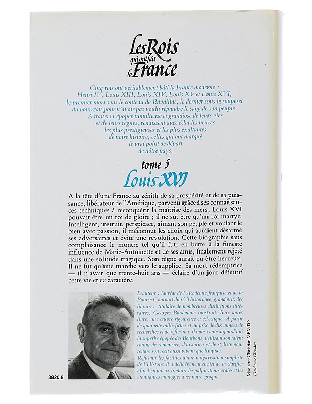 The kings who made France : Volume 5 : Louis XVI - Bordonove georges - Elämäkerrat ja muistelmat - 10105507604 - 1