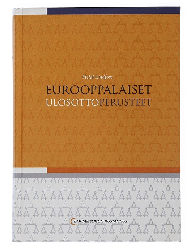 Eurooppalaiset ulosottoperusteet- Heidi Lindfors - Tietokirjat ja oppaat - 10105507609 - 0