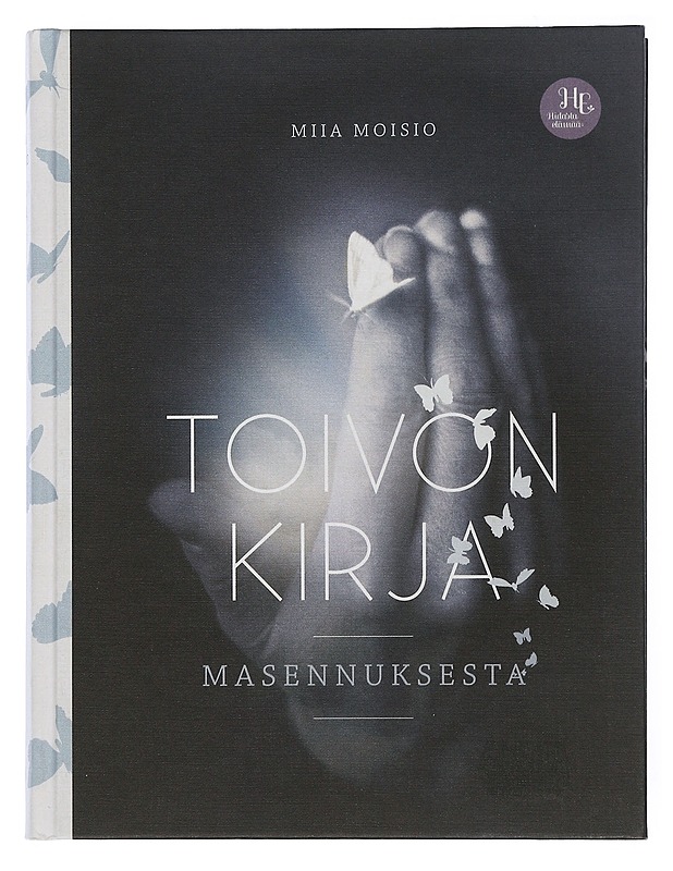 Toivon kirja masennuksesta - Moisio, Miia - Tietokirjat ja oppaat - 10105507614 - 0