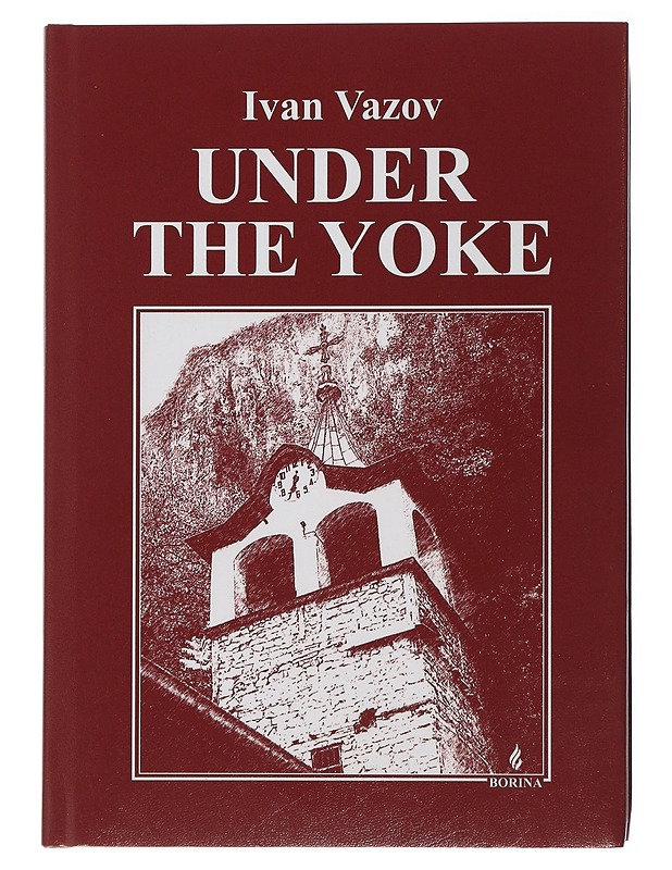 Under The Yoke - Ivan Vazov - Kaunokirjallisuus - 10105507646 - 0
