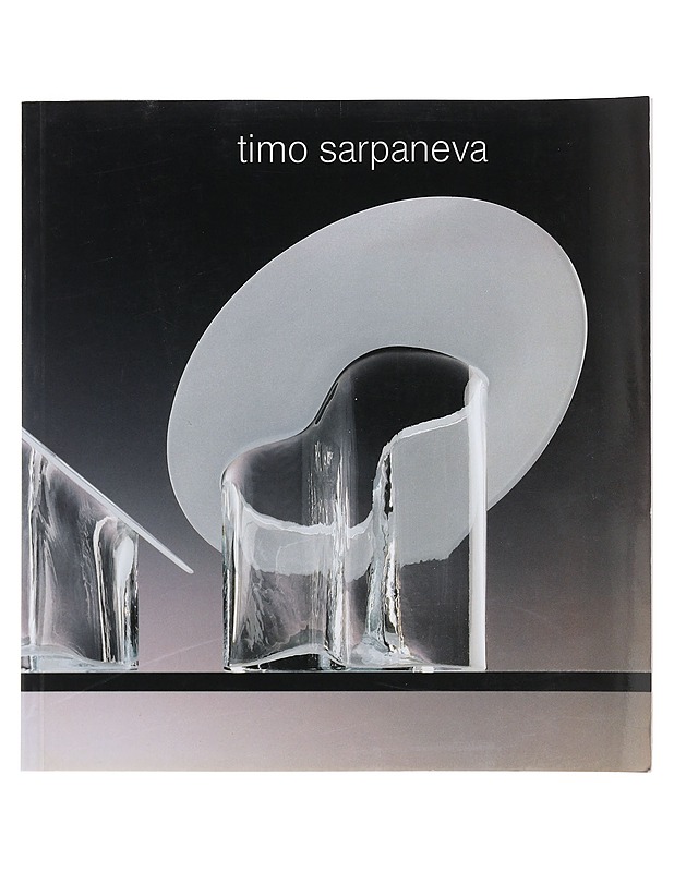Timo Sarpaneva näyttely Helsingin kaupunginmuseossa 12.3.-2.5.1993 - Taide- ja kulttuurikirjat - 10105507648 - 0