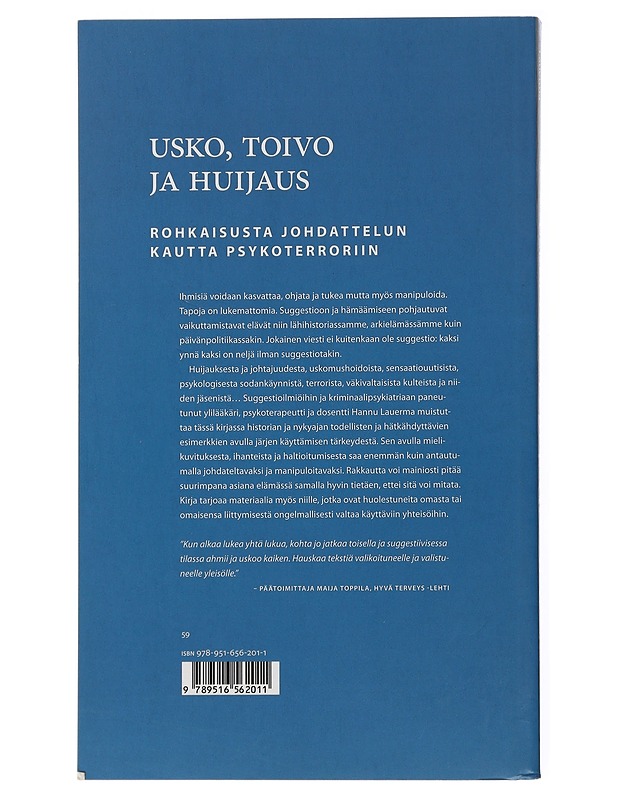 Usko, toivo ja huijaus : rohkaisusta johdattelun kautta psykoterroriin - Lauerma, Hannu - Tietokirjat ja oppaat - 10105507660 - 1