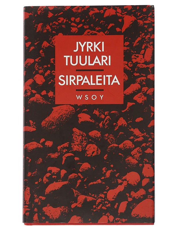 Sirpaleita : lyhyttä proosaa - Jyrki Tuulari - Romaanit ja novellit - 10105507666 - 0
