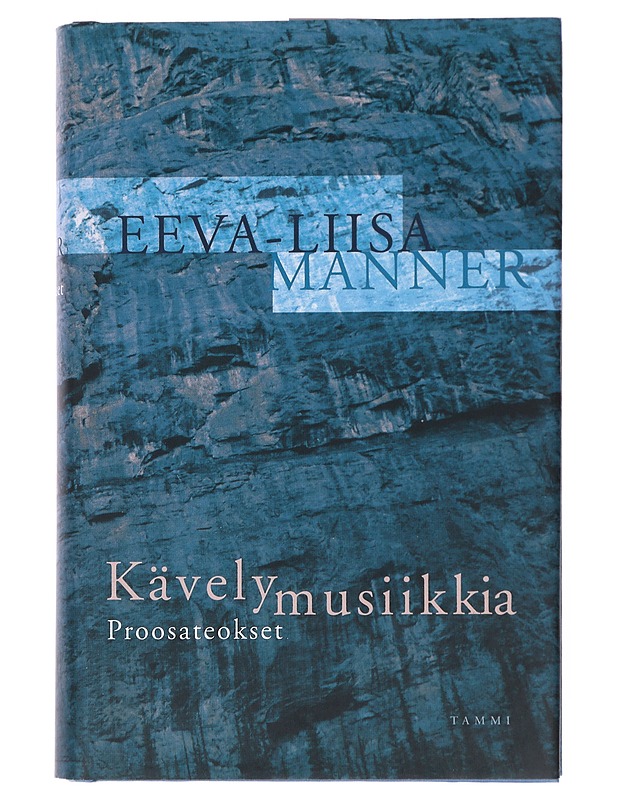 Kävelymusiikkia : proosateokset - Manner, Eeva-Liisa - Romaanit ja novellit - 10105507689 - 0