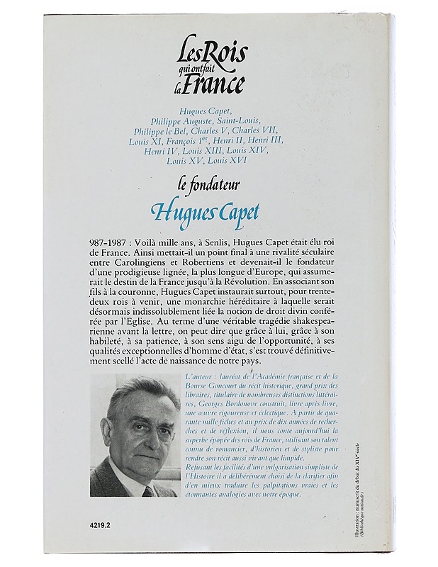 The kings who made France : the founder : Hugh Capet - Bordonove georges - Elämäkerrat ja muistelmat - 10105507697 - 1