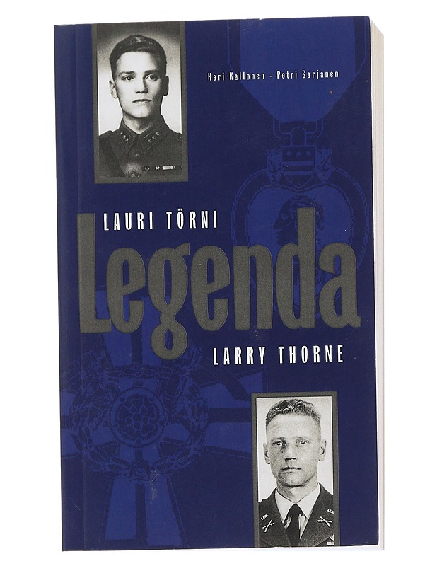 Legenda / Lauri Törni - Larry Thorne - Kallonen, Kari - Elämäkerrat ja muistelmat - 10105507699 - 0