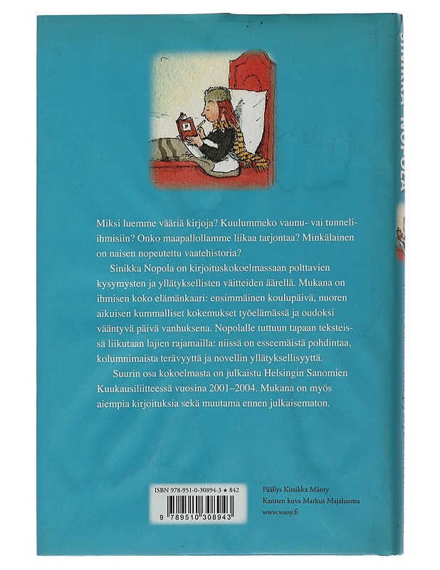 Miksi emme totu pystyasentoon ja muita kirjoituksia - Sinikka Nopola - Romaanit ja novellit - 10105507715 - 1